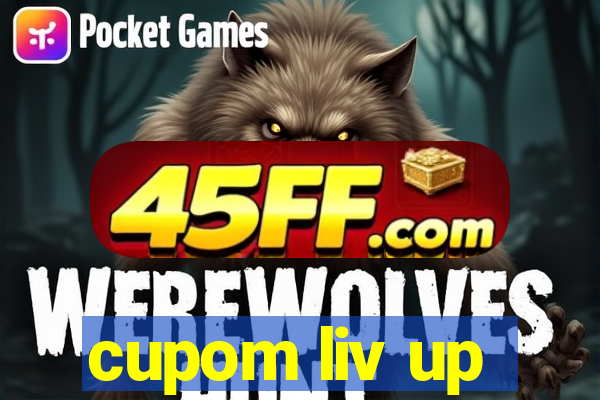 cupom liv up